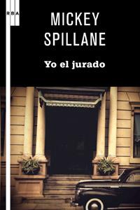 YO, EL JURADO (SERIE NEGRA 92) | 9788498679243 | SPILLANE, MICKEY | Llibreria Aqualata | Comprar libros en catalán y castellano online | Comprar libros Igualada