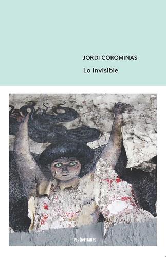 LO INVISIBLE | 9788412094329 | COROMINAS, JORDI | Llibreria Aqualata | Comprar llibres en català i castellà online | Comprar llibres Igualada