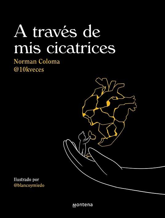 A TRAVÉS DE MIS CICATRICES. 10KVECES | 9788419421593 | COLOMA GARCÍA, NORMAN (10KVECES) | Llibreria Aqualata | Comprar llibres en català i castellà online | Comprar llibres Igualada