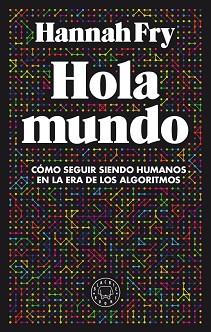 HOLA MUNDO | 9788417552411 | FRY, HANNAH | Llibreria Aqualata | Comprar llibres en català i castellà online | Comprar llibres Igualada