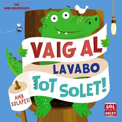 VAIG AL LAVABO TOT SOLET! | 9788499062617 | MUNRO, FIONA | Llibreria Aqualata | Comprar llibres en català i castellà online | Comprar llibres Igualada