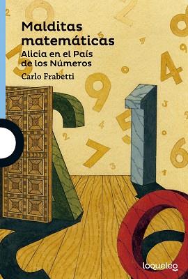 MALDITAS MATEMÁTICAS (LOQUELEO + 12) | 9788491221197 | FRABETTI, CARLO | Llibreria Aqualata | Comprar llibres en català i castellà online | Comprar llibres Igualada