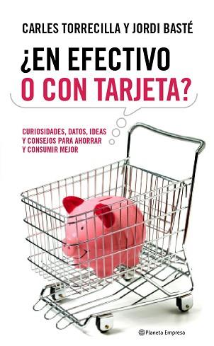 EN EFECTIVO O CON TARGETA | 9788408090595 | TORRECILLA, CARLES / BASTE, JORDI | Llibreria Aqualata | Comprar llibres en català i castellà online | Comprar llibres Igualada