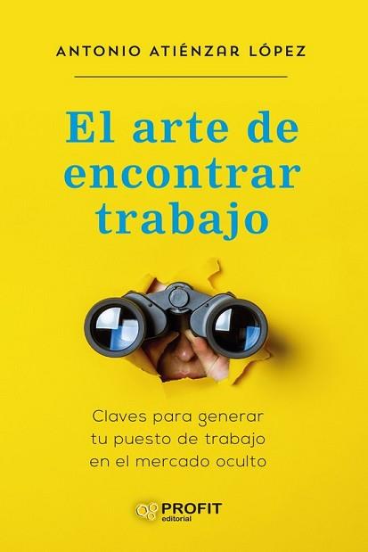 ARTE DE ENCONTRAR TRABAJO, EL | 9788418464614 | ATIENZAR LOPEZ, ANTONIO | Llibreria Aqualata | Comprar llibres en català i castellà online | Comprar llibres Igualada