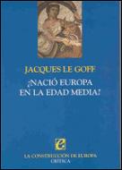 NACIO EUROPA EN LA EDAD MEDIA (LA CONSTRUCCION DE EUROPA) | 9788484324911 | LE GOFF, JACQUES | Llibreria Aqualata | Comprar llibres en català i castellà online | Comprar llibres Igualada