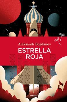 ESTRELLA ROJA | 9788416698820 | BOGDÀNOV, ALEKSANDR  | Llibreria Aqualata | Comprar llibres en català i castellà online | Comprar llibres Igualada