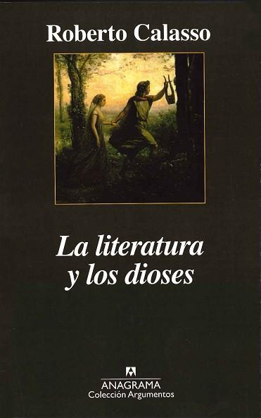 LITERATURA Y LOS DIOSES, LA (ARGUMENTOS 287) | 9788433961785 | CALASSO, ROBERTO | Llibreria Aqualata | Comprar llibres en català i castellà online | Comprar llibres Igualada