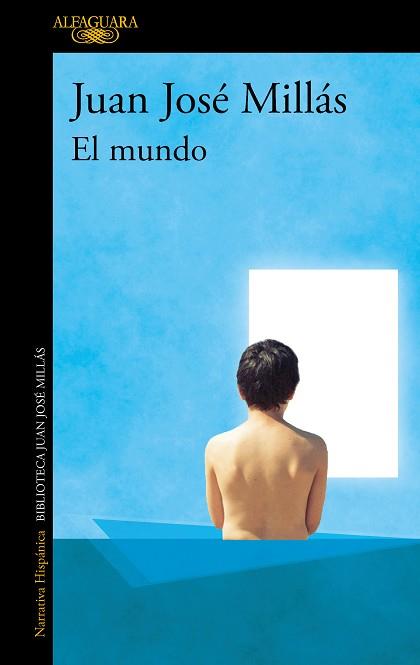 MUNDO, EL | 9788420463971 | MILLÁS, JUAN JOSÉ | Llibreria Aqualata | Comprar llibres en català i castellà online | Comprar llibres Igualada