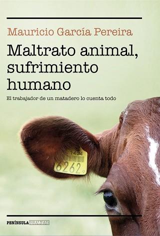 MALTRATO ANIMAL, SUFRIMIENTO HUMANO | 9788499428260 | GARCÍA PEREIRA, MAURICIO | Llibreria Aqualata | Comprar llibres en català i castellà online | Comprar llibres Igualada