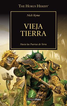 VIEJA TIERRA (HEREJIA DE HORUS 47/54) | 9788445008355 | KYME, NICK | Llibreria Aqualata | Comprar llibres en català i castellà online | Comprar llibres Igualada