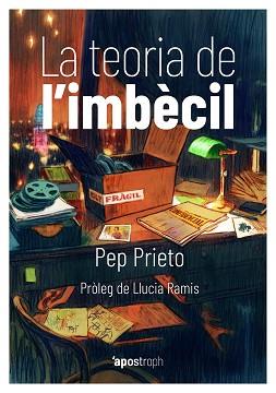 TEORIA DE L'IMBÈCIL, LA | 9788494791482 | PRIETO, PEP | Llibreria Aqualata | Comprar llibres en català i castellà online | Comprar llibres Igualada