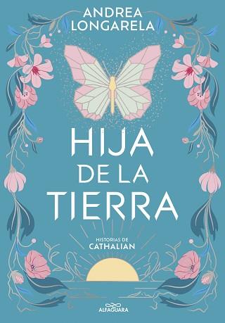 HIJA DE LA TIERRA (HISTORIAS DE CATHALIAN 1) | 9788419507402 | LONGARELA, ANDREA | Llibreria Aqualata | Comprar llibres en català i castellà online | Comprar llibres Igualada