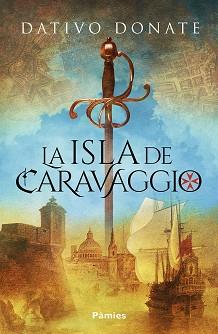 ISLA DE CARAVAGGIO, LA | 9788418491870 | DONATE, DATIVO | Llibreria Aqualata | Comprar llibres en català i castellà online | Comprar llibres Igualada