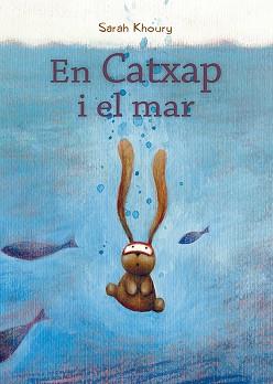 EN CATXAP I EL MAR | 9788491453147 | KHOURY, SARAH | Llibreria Aqualata | Comprar llibres en català i castellà online | Comprar llibres Igualada