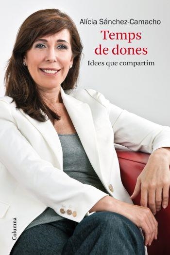 TEMPS DE DONES. IDEES QUE COMPARTIM | 9788466412872 | SANCHEZ-CAMACHO, ALICIA | Llibreria Aqualata | Comprar libros en catalán y castellano online | Comprar libros Igualada