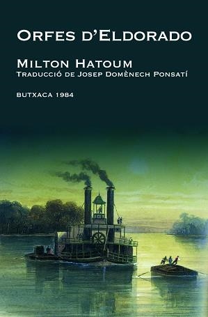 ORFES D'ELDORADO (BUTXACA 1984 9) | 9788493733483 | HATOUM, MILTON | Llibreria Aqualata | Comprar libros en catalán y castellano online | Comprar libros Igualada