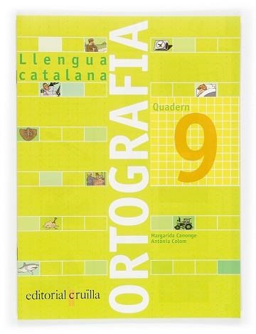 QUADERN D'ORTOGRAFIA 9 | 9788466110969 | CANONGE I BURGUES, MARGARIDA/COLOM I FARRÉ, ANTÒNIA | Llibreria Aqualata | Comprar libros en catalán y castellano online | Comprar libros Igualada