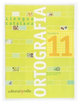 QUADERN D'ORTOGRAFIA 11 | 9788466110983 | CANONGE I BURGUES, MARGARIDA/COLOM I FARRÉ, ANTÒNIA | Llibreria Aqualata | Comprar libros en catalán y castellano online | Comprar libros Igualada