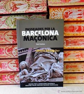 PASSEJADES PER LA BARCELONA MAÇONICA | 9788498501308 | CASINOS, XAVI | Llibreria Aqualata | Comprar libros en catalán y castellano online | Comprar libros Igualada