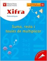 XIFRA 11 SUMA, RESTA I TAULES DE MULTIPLICAR | 9788431680923 | FRAILE MARTIN, JAVIER | Llibreria Aqualata | Comprar libros en catalán y castellano online | Comprar libros Igualada