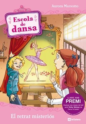 ESCOLA DE DANSA 5. EL RETRAT MISTERIOS | 9788424633943 | MARSOTTO, AURORA | Llibreria Aqualata | Comprar llibres en català i castellà online | Comprar llibres Igualada