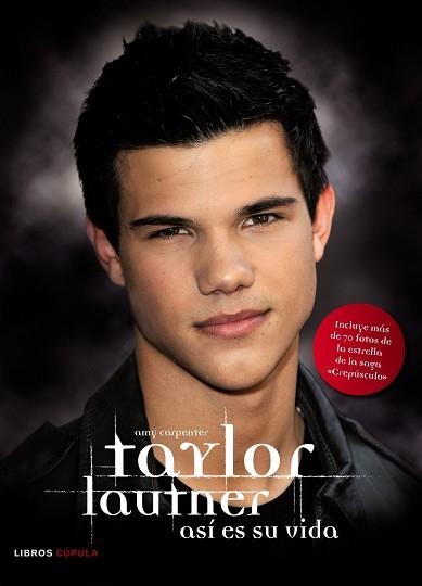 TAYLOR LAUTNER, ASI ES | 9788448068134 | AMY CARPENTER | Llibreria Aqualata | Comprar libros en catalán y castellano online | Comprar libros Igualada
