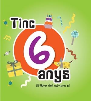TINC 6 ANYS | 9788492880133 | TRAPELLA BOOKS | Llibreria Aqualata | Comprar libros en catalán y castellano online | Comprar libros Igualada