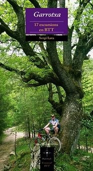 GARROTXA. 17 EXCURSIONS EN BTT (AZIMUT COMARCAL BTT 3) | 9788497916882 | LARA, SERGI | Llibreria Aqualata | Comprar llibres en català i castellà online | Comprar llibres Igualada