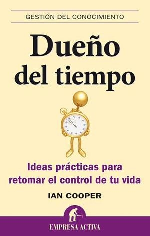 DUEÑO DEL TIEMPO (GESTION DEL CONOCIMIENTO) | 9788492452552 | COOPER, IAN | Llibreria Aqualata | Comprar libros en catalán y castellano online | Comprar libros Igualada