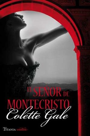 SEÑOR DE MONTECRISTO, EL (TITANIA EROTICA) | 9788496711877 | GALE, COLETTE | Llibreria Aqualata | Comprar libros en catalán y castellano online | Comprar libros Igualada