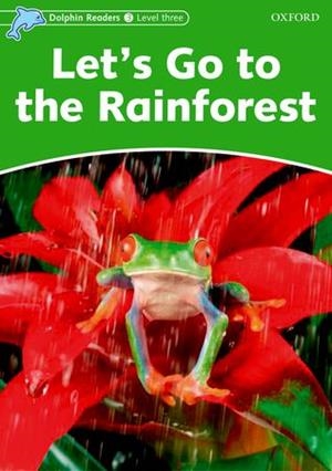LET'S GO TO THE RAINFOREST (DOLPHIN READERS 3) | 9780194400640 | VARIOS AUTORES | Llibreria Aqualata | Comprar libros en catalán y castellano online | Comprar libros Igualada