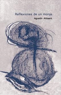 REFLEXIONES DE UN MONJE | 9788430117260 | ALTISENT, AGUSTI | Llibreria Aqualata | Comprar libros en catalán y castellano online | Comprar libros Igualada