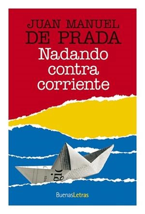 NADANDO CONTRA CORRIENTE | 9788493781217 | DE PRADA, JUAN MANUEL | Llibreria Aqualata | Comprar libros en catalán y castellano online | Comprar libros Igualada