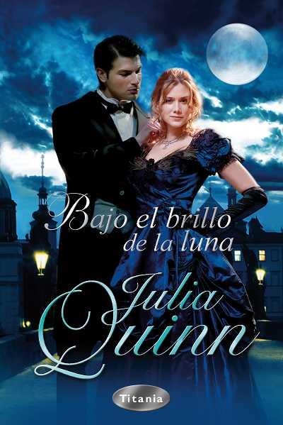 BAJO EL BRILLO DE LA LUNA (TITANIA) | 9788496711884 | QUINN, JULIA | Llibreria Aqualata | Comprar libros en catalán y castellano online | Comprar libros Igualada
