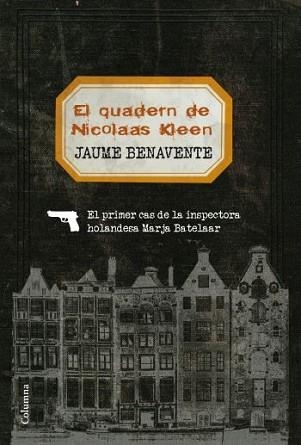 QUADERN DE NICOLAAS KLEEN, EL | 9788466412858 | BENAVENTE, JAUME | Llibreria Aqualata | Comprar libros en catalán y castellano online | Comprar libros Igualada
