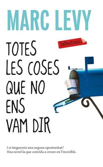 TOTES LES COSES QUE NO ENS VAM DIR (LABUTXACA) | 9788499301341 | LEVY, MARC | Llibreria Aqualata | Comprar llibres en català i castellà online | Comprar llibres Igualada