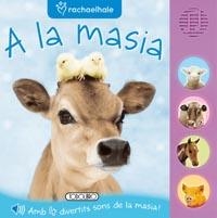 A LA MASIA (LLIBRE DE SONS) | 9788499130972 | TODOLIBRO, EQUIPO | Llibreria Aqualata | Comprar libros en catalán y castellano online | Comprar libros Igualada