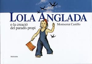 LOLA ANGLADA O LA CREACIO DEL PARADIS PROPI | 9788495623003 | CASTILLO, MONTSERRAT | Llibreria Aqualata | Comprar libros en catalán y castellano online | Comprar libros Igualada