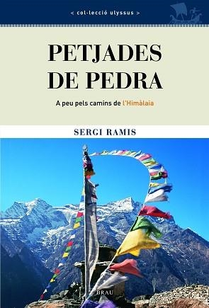 PETJADES DE PEDRA : A PEU PELS CAMINS DE L'HIMALAIA | 9788495946836 | RAMIS, SERGI | Llibreria Aqualata | Comprar llibres en català i castellà online | Comprar llibres Igualada