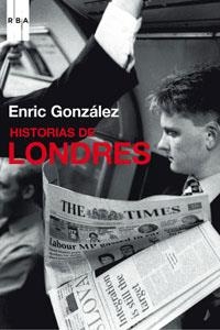 HISTORIAS DE LONDRES (TEMAS DE ACTUALIDAD) RUSTEGA | 9788498673913 | GONZALEZ, ENRIC | Llibreria Aqualata | Comprar libros en catalán y castellano online | Comprar libros Igualada