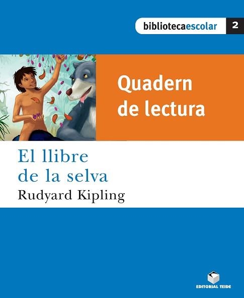 LLIBRE DE LA SELVA, EL - QUADERN DE LECTURA (BIB. ESCOLAR 2) | 9788430763030 | KIPLING, RUDYARD | Llibreria Aqualata | Comprar libros en catalán y castellano online | Comprar libros Igualada