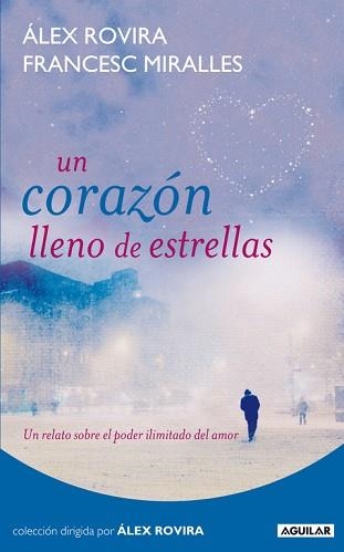 UN CORAZON LLENO DE ESTRELLAS | 9788403100985 | ROVIRA, ALEX / MIRALLES, FRANCESC | Llibreria Aqualata | Comprar libros en catalán y castellano online | Comprar libros Igualada