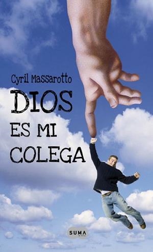 DIOS ES MI COLEGA | 9788483651124 | MASSAROTTO, CYRIL | Llibreria Aqualata | Comprar llibres en català i castellà online | Comprar llibres Igualada