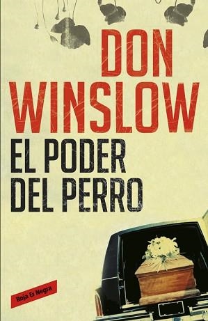 PODER DEL PERRO, EL (NOVA EDICIO) - ROJA Y NEGRA | 9788439723523 | WINSLOW, DON | Llibreria Aqualata | Comprar libros en catalán y castellano online | Comprar libros Igualada