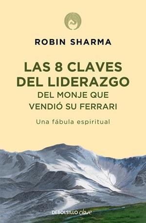 8 CLAVES DEL LIDERAZGO DEL MONJE QUE VENDIO... (DB CLAVE) | 9788499086156 | SHARMA, ROBIN | Llibreria Aqualata | Comprar libros en catalán y castellano online | Comprar libros Igualada
