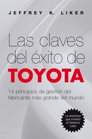CLAVES DEL EXITO DE TOYOTA, LAS | 9788498750744 | LIKER, JEFFREY | Llibreria Aqualata | Comprar llibres en català i castellà online | Comprar llibres Igualada