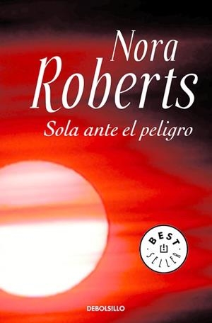 SOLA ANTE EL PELIGRO (BEST SELLER 561/32) | 9788499083704 | ROBERTS, NORA | Llibreria Aqualata | Comprar llibres en català i castellà online | Comprar llibres Igualada