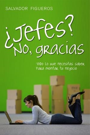 JEFES, NO GRACIAS | 9788498750737 | FIGUEROS, SALVADOR | Llibreria Aqualata | Comprar llibres en català i castellà online | Comprar llibres Igualada