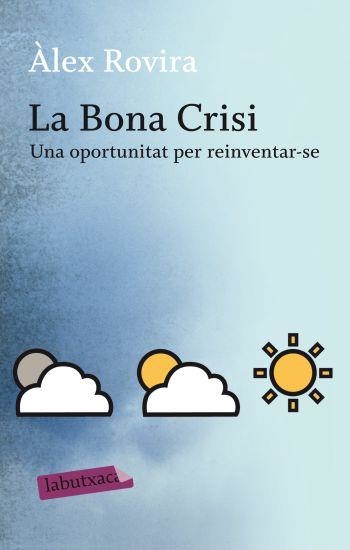 BONA CRISI, LA (LABUTXACA) | 9788499301631 | ROVIRA, ALEX | Llibreria Aqualata | Comprar libros en catalán y castellano online | Comprar libros Igualada