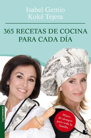 365 RECETAS DE COCINA PARA CADA DIA (BOOKET 4126)+33 | 9788408095002 | GEMIO, ISABEL / TEJADA, KOKE | Llibreria Aqualata | Comprar llibres en català i castellà online | Comprar llibres Igualada